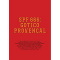 Spf 666: Gótico Provençal: Tropical Gothic Worldwide