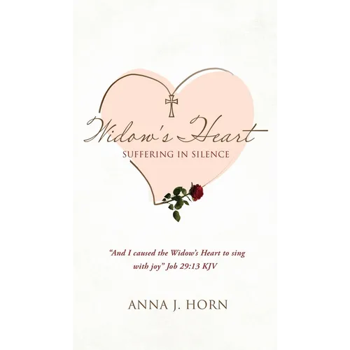 A Widow's Heart: Suffering in Silence