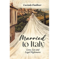 Married to Italy: Love, Lies and Legal Nightmares