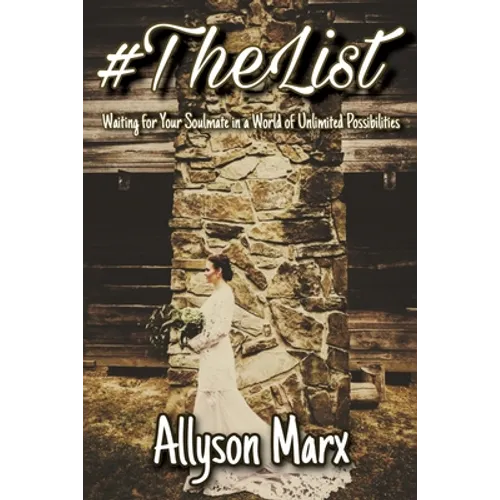 #TheList: Waiting for Your Soulmate in a World of Unlimited Possibilities
