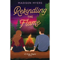 Rekindling the Flame: A Small Town, Second Chance Romance