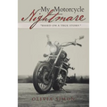 My Motorcycle Nightmare
