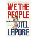 We the People: A History of the U.S. Constitution
