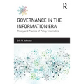 Governance in the Information Era: Theory and Practice of Policy Informatics