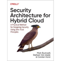 Security Architecture for Hybrid Cloud: A Practical Method for Designing Security Using Zero Trust Principles
