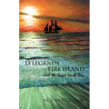 13 Legends of Fire Island: and the Great South Bay