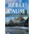 Rebel with a Cause: The Biography of Glen Cloninger