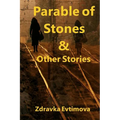 Parable of Stones & Other Stories
