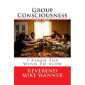 Group Consciousness: I Asked The Wind To blow