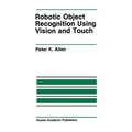 Robotic Object Recognition Using Vision and Touch