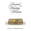 Journal of a Waiting Woman: A Restoration Story
