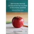 Headteachers, Mediocre Colleagues and the Challenges of Educational Leadership: Reflections on Teacher Quality