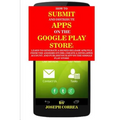 How to Submit and Distribute Apps on the Google Play Store: Learn to Generate a Signed Release Apk File from the Android Studio, Create a Developer Ac