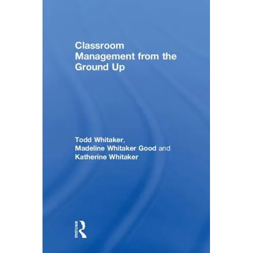 Classroom Management from the Ground Up