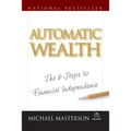 Automatic Wealth: The Six Steps to Financial Independence