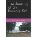 The Journey of an Invisible Kid