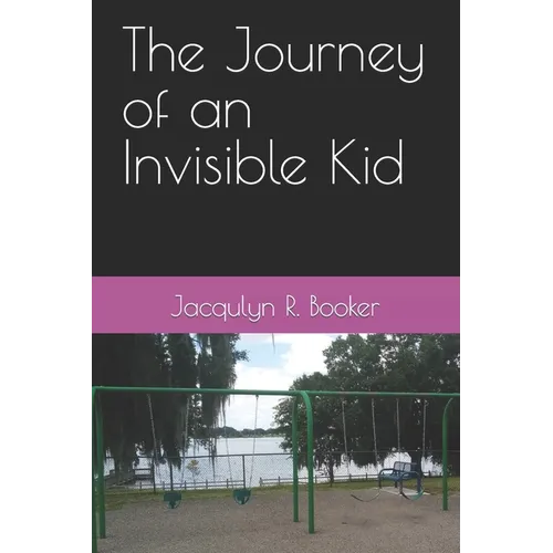 The Journey of an Invisible Kid