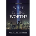 What Is Life Worth? New Edition with Reflections 25 Years After 9/11