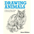 Drawing Animals: A Step-By-Step Guide to Drawing Animals