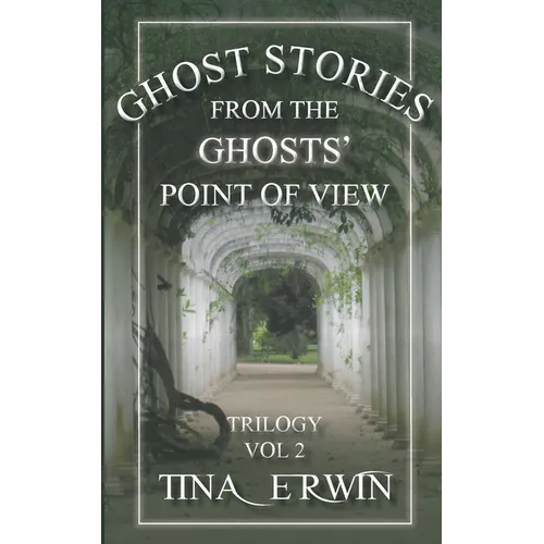 Ghost Stories from the Ghosts' Point of View, Vol. 2