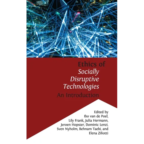 Ethics of Socially Disruptive Technologies: An Introduction