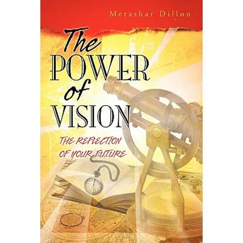 The Power of Vision: The Reflection of Your Future