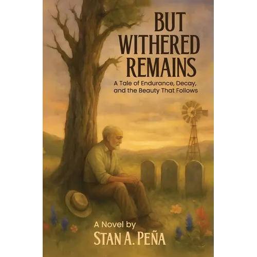 But Withered Remains: A Tale of Endurance, Decay, and the Beauty That Follows