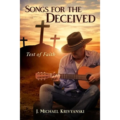 Songs for the Deceived: Test of Faith