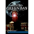 Haunted Green Bay