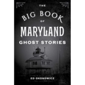 The Big Book of Maryland Ghost Stories