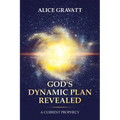 God's Dynamic Plan Revealed: A Current Prophecy