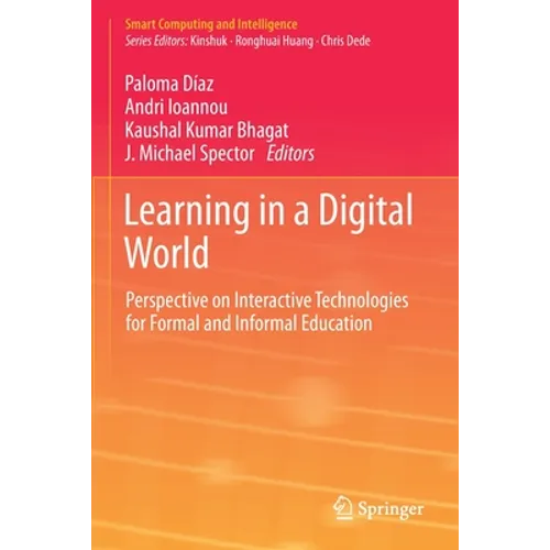Learning in a Digital World: Perspective on Interactive Technologies for Formal and Informal Education
