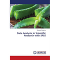 Data Analysis in Scientific Research with SPSS