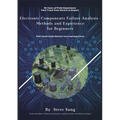 Electronic Components Failure Analysis: Methods and Experience for Beginners