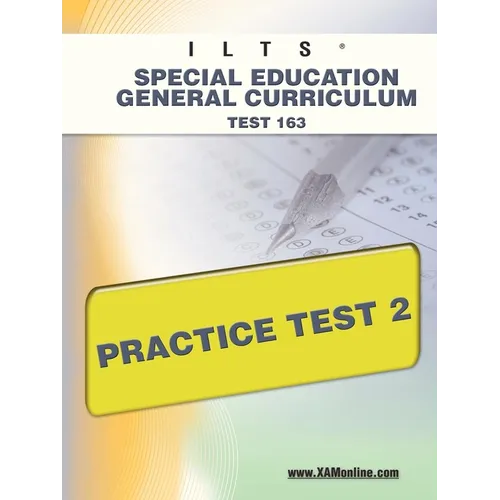 Ilts Special Education General Curriculum Test 163 Practice Test 2