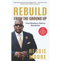 Rebuild, From the Ground Up: From the Blueberry Field to the Boardroom