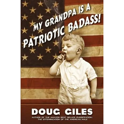 My Grandpa is a Patriotic Badass