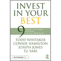 Invest in Your Best: 9 Strategies to Grow, Support, and Celebrate Your Most Valuable Teachers