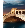 System Center 2012 R2 Configuration Manager: A Practical Handbook for Reporting