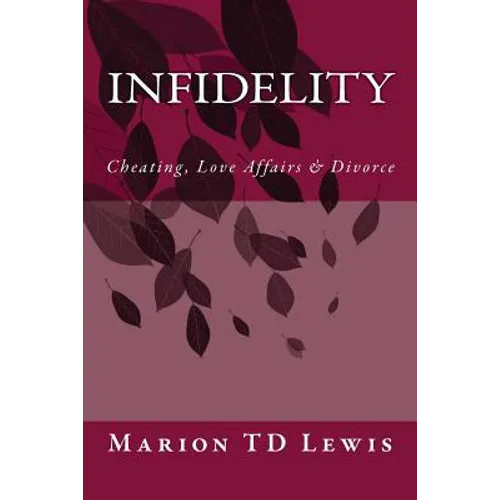 Infidelity: Cheating, Love Affairs & Divorce
