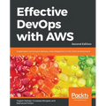Effective DevOps with AWS - Second Edition
