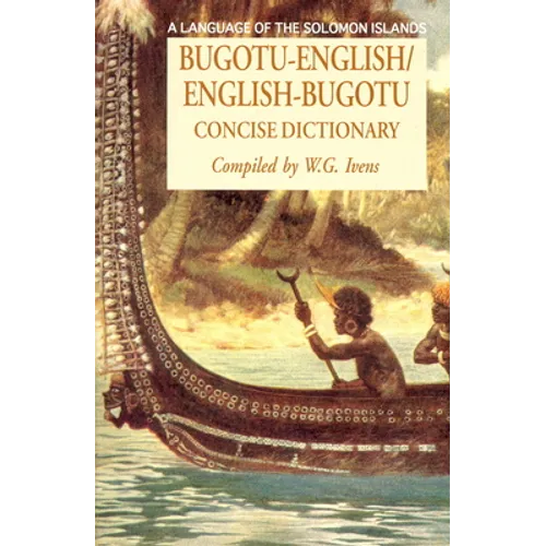 Bugotu-English/English-Bogutu Concise Dictionary: A Language of the Solomon Islands