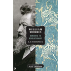 William Morris: Romantic to Revolutionary - Paperback