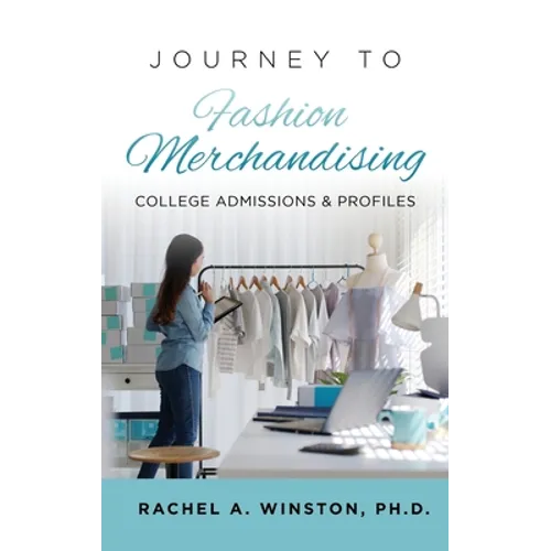 Journey to Fashion Merchandising: College Admissions & Profiles