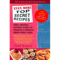 Even More Top Secret Recipes: More Amazing Kitchen Clones of America's Favorite Brand-Name Foods