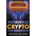 Metaverse Crypto For Beginners