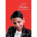 If Your Mother Never Told You