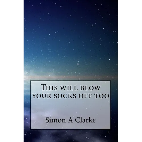 This will blow your socks off too