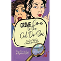 Crime Comes to the Cul de Sac: The further adventures of Angela and Beth