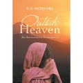 Outside Heaven: An Afghanistan Experience